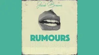 Jacob Browne - Rumours (Lyric Video)