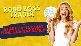 Robo Boss Trader 8.0 Na Pratica! Robo Boss Trader Funciona ? Robo Boss Trader Vale a Pena ? Teste