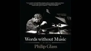 Words without Music: A Memoir by Philip Glass