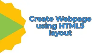 Create webpage using HTML 5 Layout