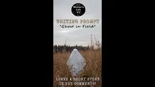 [#WRITING PROMPT / #SHORTS] GHOST IN FIELD - Write a short story or poem for this video :)