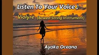 Listen To Your Heart (Violyre) - Ayaka Oceana
