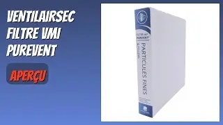 AVIS (2026) : VENTILAIRSEC Filtre VMI Purevent. D&Eacute;TAILS
