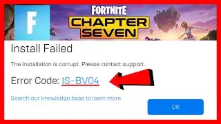 Как исправить ошибку Fortnite с кодом IS-BV04 | Ошибка установки Fortnite IS-BV04 (исправление 20...