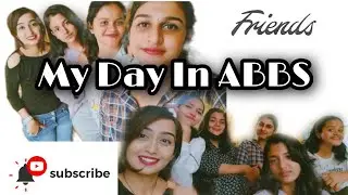 My Day In ABBS - Acharya Banglore B-school 👩&zwj;🎓👀✨