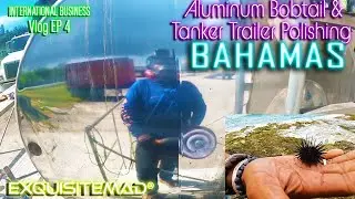 Big Rig Metal Aluminum Bobtail & Tanker Trailer Polishing in Bahamas | Day In The Life | EP 4 Vlog