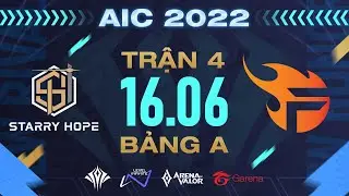 TEAM FLASH vs STARRY HOPE - AIC 2022 | V&Ograve;NG BẢNG - 16/06 | BẢNG A & B