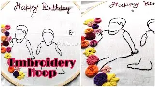 Faceless Birthday Theme Embroidery Hoop Art Part-1 | Beautiful Birthday Gift Idea | Illustration