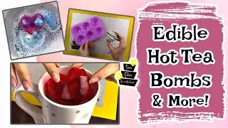 Edible Hot Tea Bombs, Chocolate Bombs, Bath Bombs, and MORE!