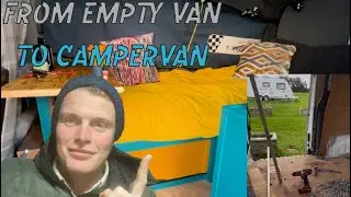 How I went from empty van to finished camper van to live in full time