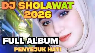 DJ FULL ALBUM 🎶SHOLAWAT TERBARU 2026🎶SHOLAWAT MERDU PENYEJUK HATI FULL BASS 