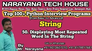 #50: Displaying Most Repeated word In The String ||Mr. Narayana || Narayana Tech House || 9010607010