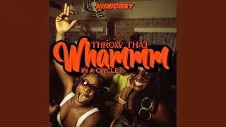 throw that wham in a circle