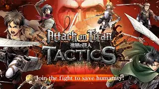 The game for Attack on Titan!! AoT TACTICS Review & Gameplay iOS/ Android