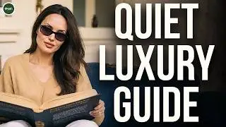 How to Reinvent Yourself with Quiet Luxury in 2024/2025