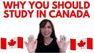 Reasons to Study in Canada | LOW RISK | NO AGE LIMIT!!