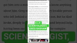 R.I.P. OT7, SCIENTOLOGIST, GREG BASHAW