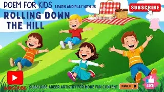 ROLLING DOWN THE HILL | A FUN KIDS POEM | NURSERY RHYMES | FOR KIDS | LEARN AND PLAY WITH US |