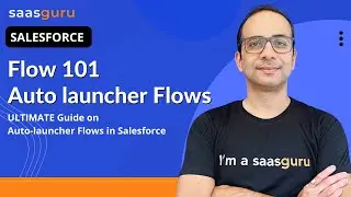 What Is Salesforce Auto Launched Flows – An Ultimate Guide | saasguru