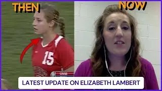 Where Is Elizabeth Lambert Soccer Now 2026