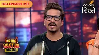 Flaunting the diapers! | Khatra Khatra Khatra | Full Episode 12 | Colors Rishtey