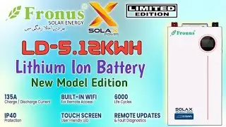 Fronus Solax Power New Model LD 5.12kWh Limited Edition Lithium Ion Battery 100AH 51.2V Details.