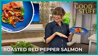 5-Ingredient Red Pepper Roasted Salmon | The Good Stuff with Mary Berg