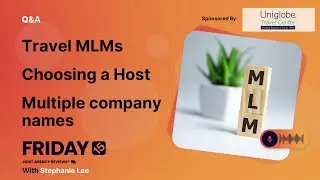 (123) Travel MLMs, choosing a Host, and multiple company names