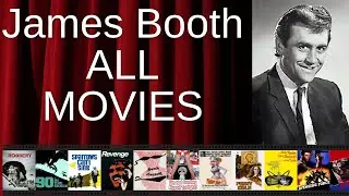 ALL James Booth Movies Ranked by Score (Critics + Fans)