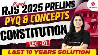 PYQs And Concepts To Crack RJS 2025 Prelims | Constitution For Judiciary Exam | Deeksha Mam
