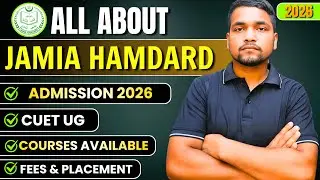 All About Jamia Hamdard Admission 2026 | CUET UG, Courses Available, Fees, Placement, Eligibility