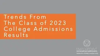 Trends From The Class of 2023 College Admissions Results