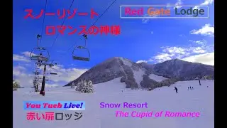 Red Gate Lodge ・Snow Risorut Cupid Of Romance  Sloop!! Live！ スノーリゾート・ロマンスの神様：Live！