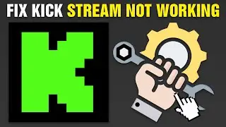 How To Fix Kick Stream Not Working (2025)