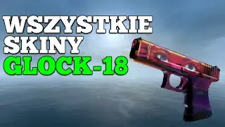 WSZYSTKIE SKINY GLOCK-18 + CENY | 2020