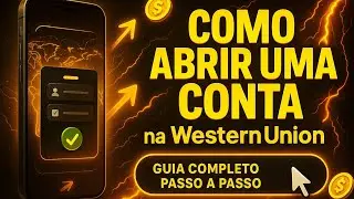 Como Abrir uma Conta na Western Union | Guia Completo Passo a Passo 2026