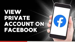 How to View Private Account on Facebook