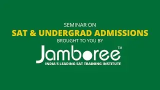 How to get into your dream college abroad | Seminar on SAT & UG Admissions by Jamboree Education