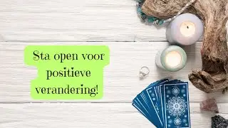 Sta open voor positieve verandering!