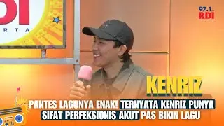 Pantes Lagunya Enak! Ternyata Kenriz Punya Sifat Perfeksionis Akut Pas Bikin Lagu