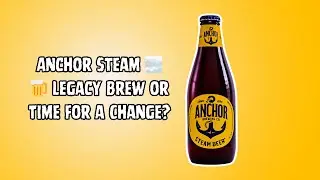 Anchor Brewing Company: Anchor Steam Beer