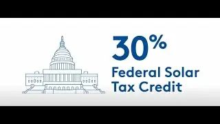 Solar Tax Credit:  30% Savings