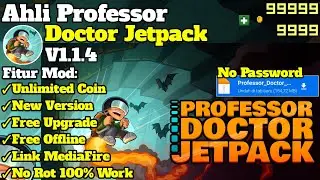 Sang Ahli Jetpack - Professor Doctor Jetpack New Mod New Version 2025 No Password ‼️