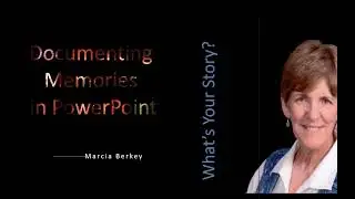 Documenting Memories in PowerPoint
