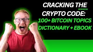 4 💡 Cracking the Crypto Code: 100+ Bitcoin Topics Dictionary + eBook | Free Crypto Course