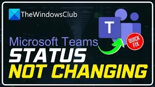 Microsoft Teams Status not updating or changing
