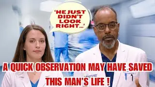 A Life-Saving Intervention was Performed on a 56-Year-Old Man Who Simply Didn't Look Right