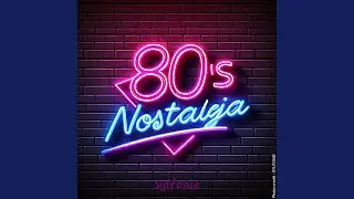 80's Nostalgia