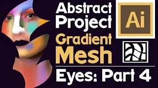Gradient Mesh Abstract Tutorial - Learn Realistic Drawing (Adobe Illustrator) - Eyes Part 4