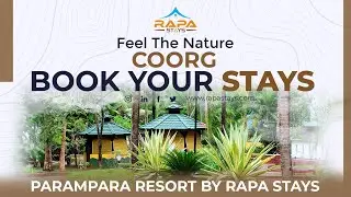 Escape to Nature at Parampara Resort Coorg | Full Stay Experience by Rapa Stays